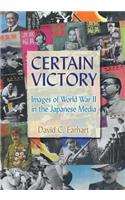 Certain Victory: Images of World War II in the Japanese Media