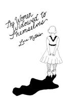 The Women Widowed to Themselves