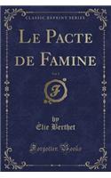 Le Pacte de Famine, Vol. 1 (Classic Reprint)