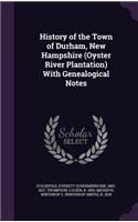 History of the Town of Durham, New Hampshire (Oyster River Plantation) With Genealogical Notes