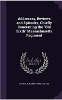 Addresses, Reviews and Episodes, Chiefly Concerning the 