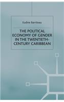 Political Economy of Gender in the Twentieth-Century Carribbean