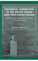 Historical Narratives in the Soviet Union and Post-Soviet Russia