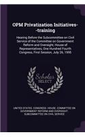 OPM Privatization Initiatives--training