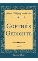 Goethe's Gedichte, Vol. 3 (Classic Reprint)