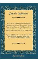 Statutes of the Province of Ontario Passed in the Session Held in the Ninth Year of the Reign of His Majesty King George V, Being the Fifth Session of the Fourteenth Legislature of Ontario