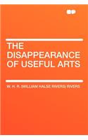 The Disappearance of Useful Arts