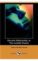 Genuine Mediumship; Or, the Invisible Powers (Dodo Press)