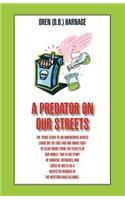 A Predator on Our Streets