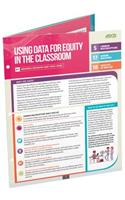 Using Data for Equity in the Classroom (Quick Reference Guide 25-Pack)