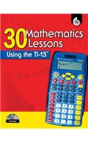 30 Mathematics Lessons Using the TI-15