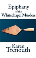 Epiphany of the Whitechapel Murders