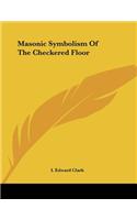 Masonic Symbolism of the Checkered Floor