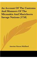 An Account Of The Customs And Manners Of The Micmakis And Maricheets Savage Nations (1758): (English)