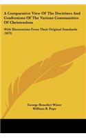 Comparative View Of The Doctrines And Confessions Of The Various Communities Of Christendom