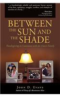 Between the Sun and the Shade