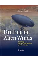 Drifting on Alien Winds