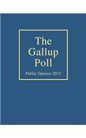 The Gallup Poll: Public Opinion 2012