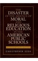 Disaster of the Absence of Moral and Religious Education in the American Public Schools