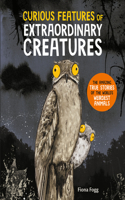 Curious Features of Extraordinary Creatures