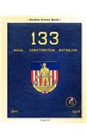 Seabee Cruise Book 133 Naval Construction Battalion 1943-1945