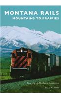 Montana Rails: Mountains to Prairies