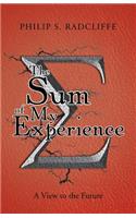The Sum of My Experience: A View to the Future
