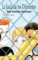 La Jaula de los Diferentes