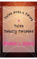Tales with a Twist & Tales Totally Twisted