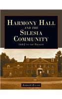 Harmony Hall and the Silesia Community