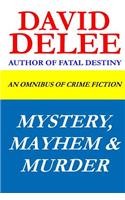 Mystery, Mayhem & Murder: An Omnibus of Crime Fiction