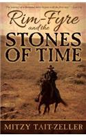 Rim-Fyre and the Stones of Time