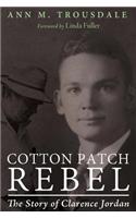 Cotton Patch Rebel: The Story of Clarence Jordan