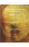 Historia da abundancia cheia de nada