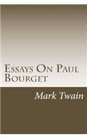 Essays On Paul Bourget: (Huckleberry Finn Tales)