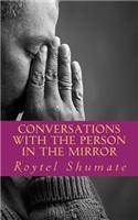 Conversations with the Person in the Mirror: Six Steps to Hold Yourself Accountable for Personal Growth