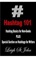 Hashtag 101 - Hashtag Basics for Non-Geeks