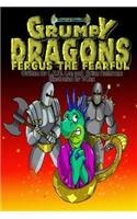 Grumpy Dragons - Fergus the Fearful