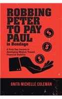 Robbing Peter to Pay Paul is Bondage
