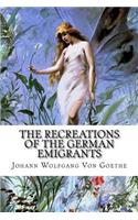 The Recreations of the German Emigrants: A Fairy Tale