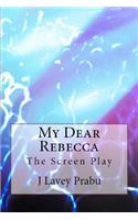 My Dear Rebecca