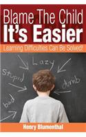 Blame The Child - It's Easier