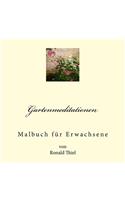 Garten-Meditationen: Malbuch FÃ¼r Erwachsene