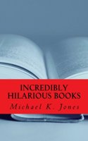 Incredibly Hilarious Books: Part 2