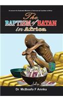 The Baptism of Satan in Africa