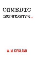 Comedic Depression