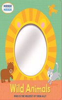 MIRROR MIRROR: Wild Animals