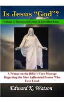 Is Jesus God? (Vol 2)