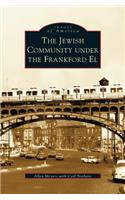 Jewish Community Under the Frankford El