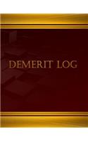 Demerit Log (Journal, Log book - 125 pgs, 8.5 X 11 inches)